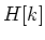 $H[k]$