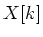 $X[k]$