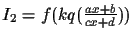 $I_2=f(kq(\frac{ax+b}{cx+d}))$