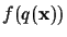 $f(q({\bf x}))$